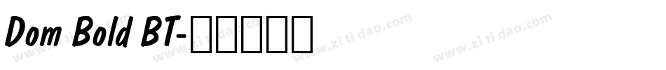 Dom Bold BT字体转换